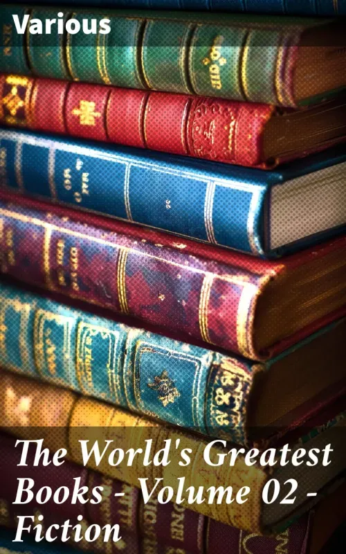 The Worlds Greatest Books  Volume 02  Fiction