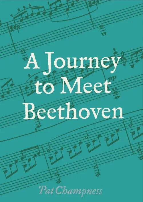 A Journey to Meet Beethoven