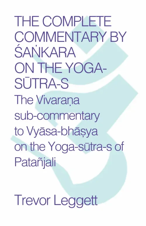 THE COMPLETE COMMENTARY BY SA?KARA ON THE YOGASUTRA- S