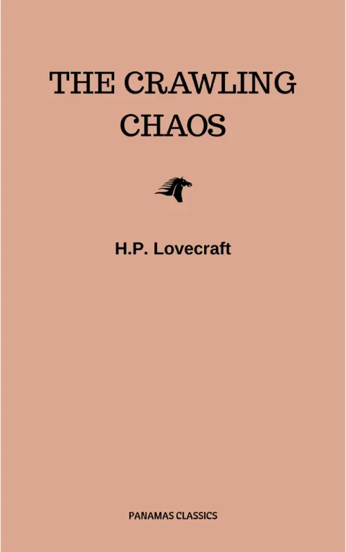 The Crawling Chaos