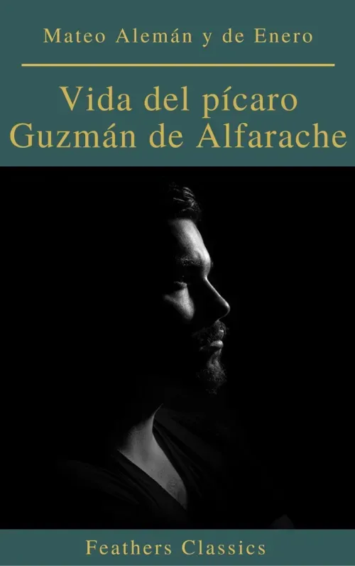 Vida del picaro Guzman de Alfarache
