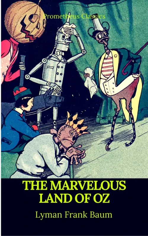 The Marvelous Land of Oz Best Navigation Active TOCPrometheus Classics