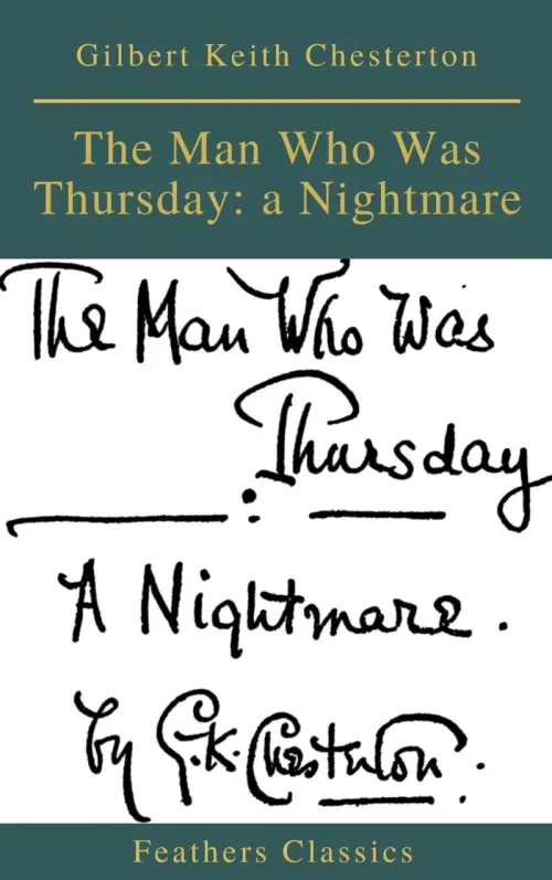 The Man Who Was Thursday a Nightmare Feathers Classics