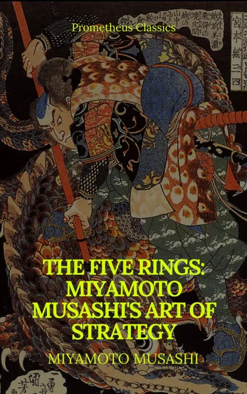 The Five Rings Miyamoto Musashis Art of Strategy Prometheus Classics