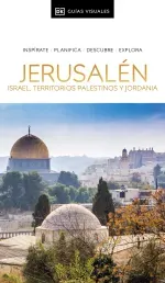 Jerusalen Israel Territorios Palestinos y Jordania Guias Visuales