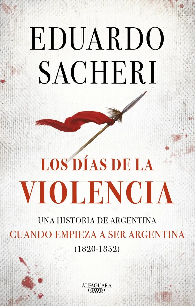 Los dias de la violencia 1820-1852
