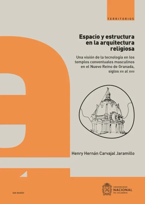 Espacio y estructura en la arquitectura religiosa  una vision de la tecnologia en los  templos conve