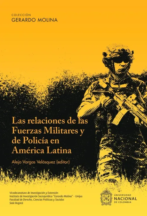Las Relaciones de las Fuerzas Militares y de Policia en America Latina