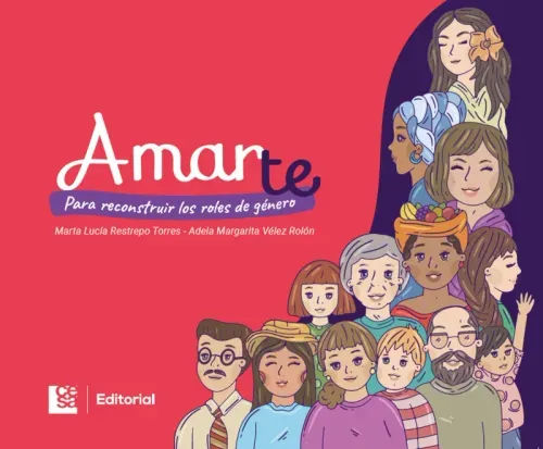 Amarte para reconstruir los roles de genero