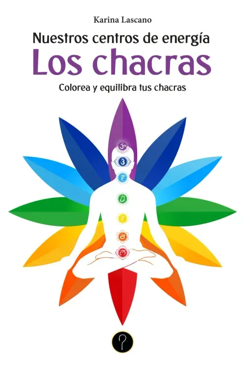 Nuestros centros de energia Los chacras