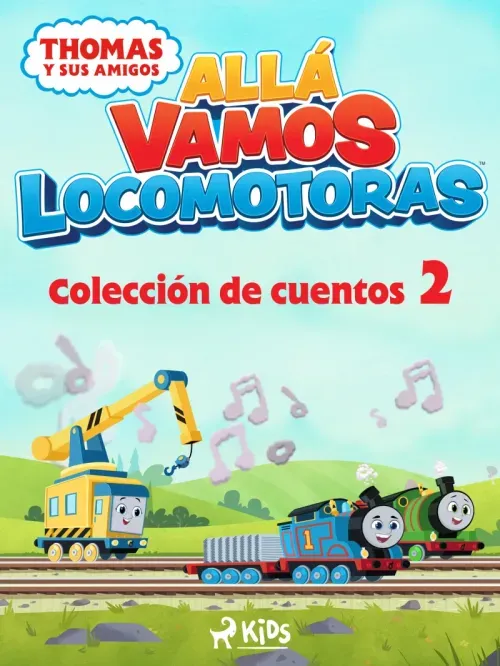 Thomas y sus amigos - Alla vamos locomotoras - Coleccion de cuentos 2