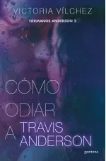 Como odiar a Travis Anderson Hermanos Anderson 2