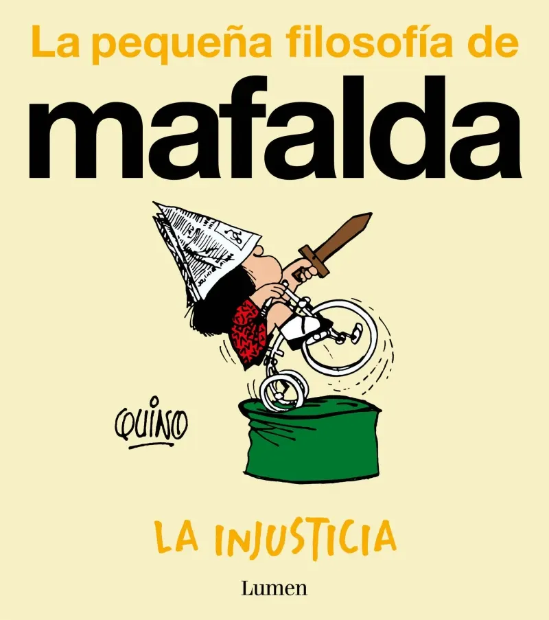 La injusticia La pequena filosofia de Mafalda