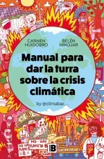 Manual para dar la turra sobre la crisis climatica