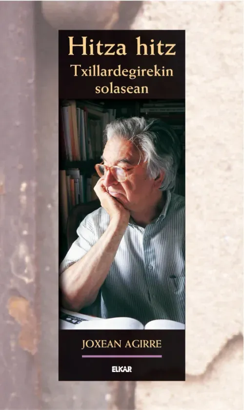 Hitza hitz Txillardegirekin solasean