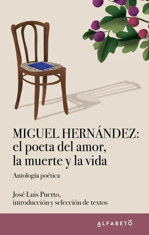 Miguel Hernandez el poeta del amor la muerte y la vida
