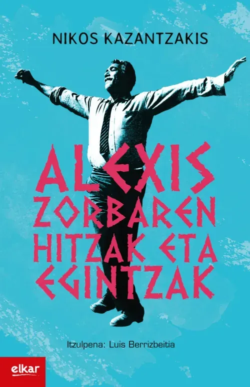 Alexis Zorbaren hitzak eta egintzak