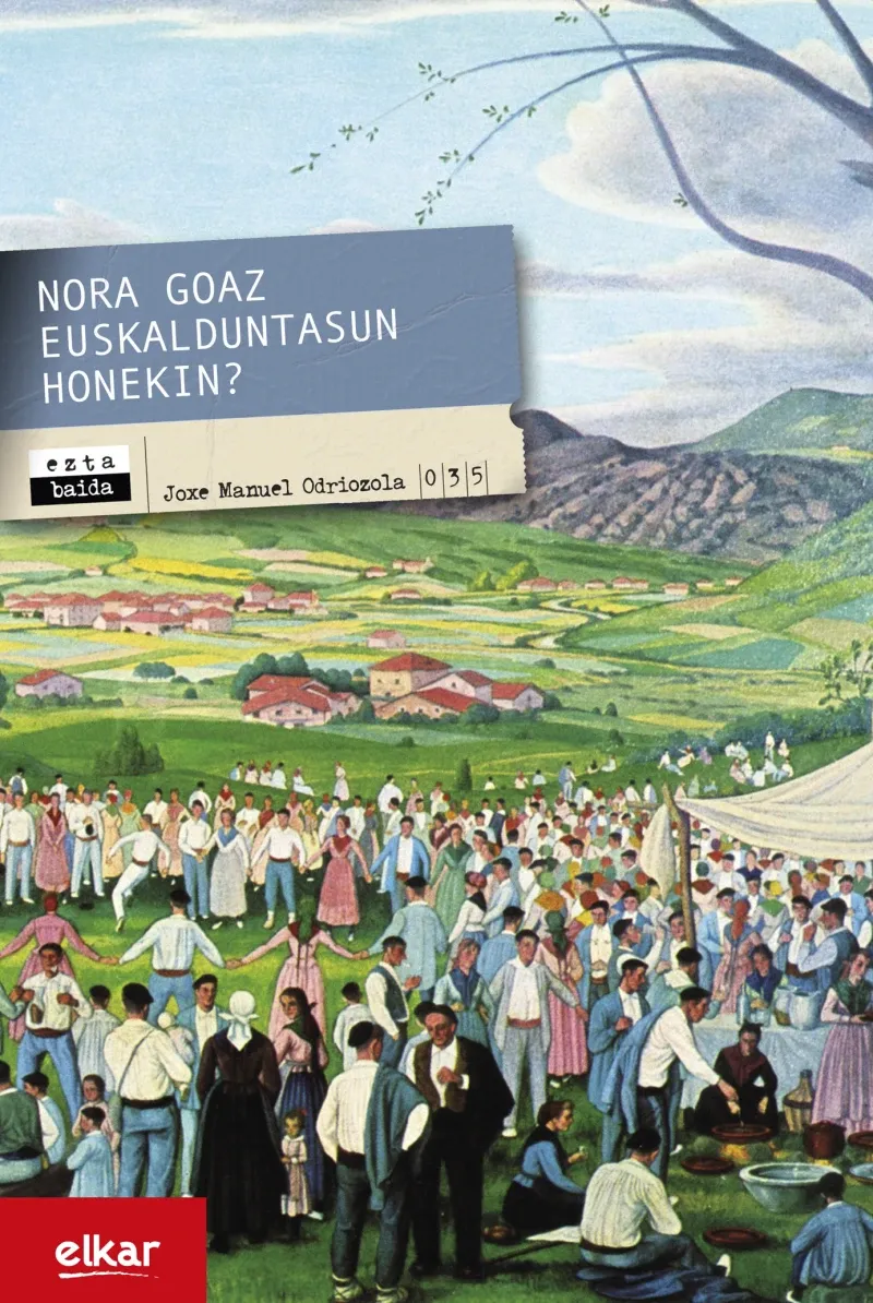 Nora goaz euskalduntasun honekin