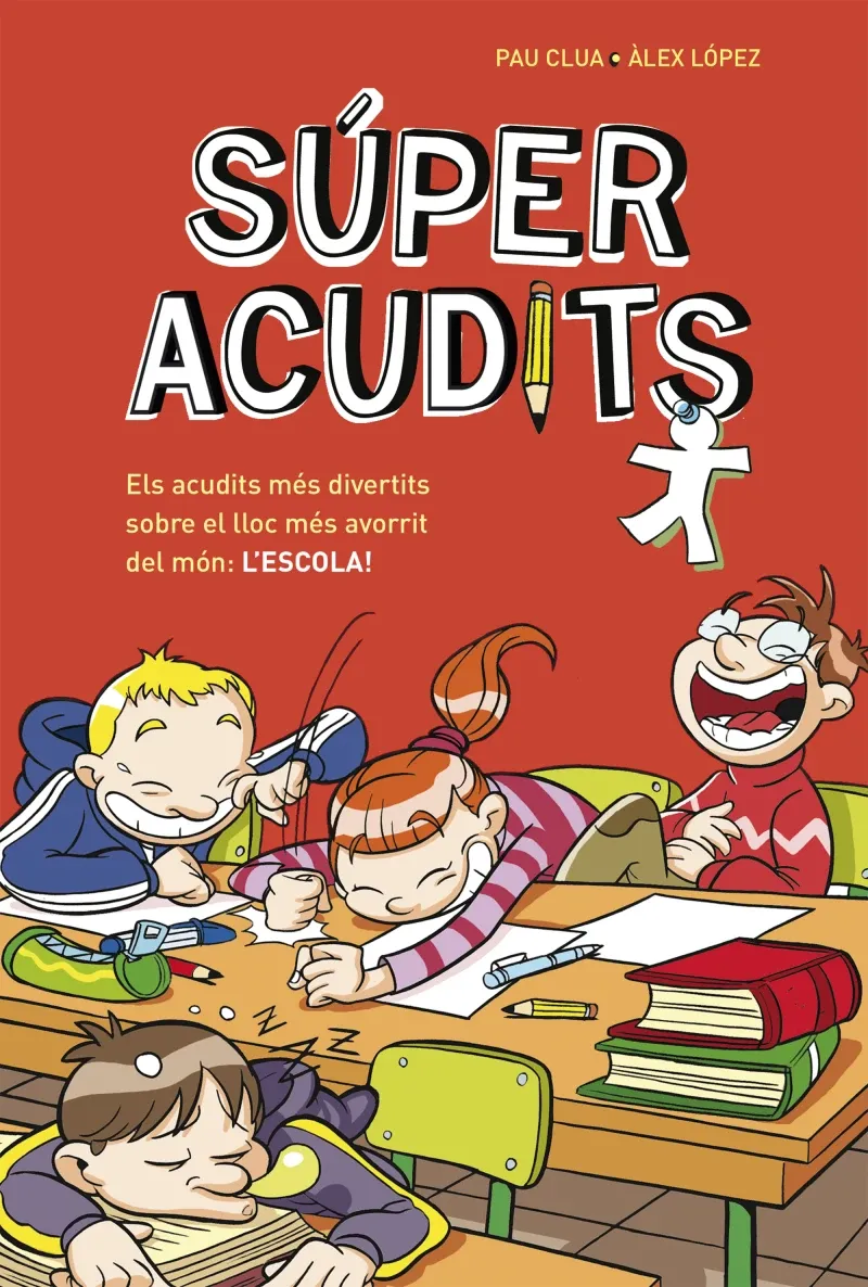 Super Acudits - Els acudits mes divertits sobre el lloc mes avorrit del mon LESCOLA