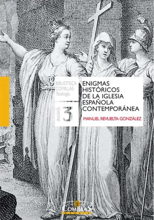 Enigmas historicos de la Iglesia espanola contemporanea