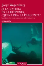 Si la natura es la resposta quina era la pregunta