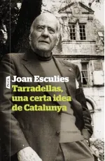 Tarradellas una certa idea de Catalunya