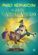 El joven capitan Arsenio y la maquina imposible