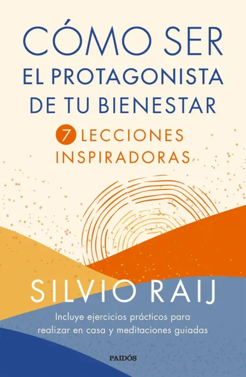 Como ser el protagonista de tu bienestar