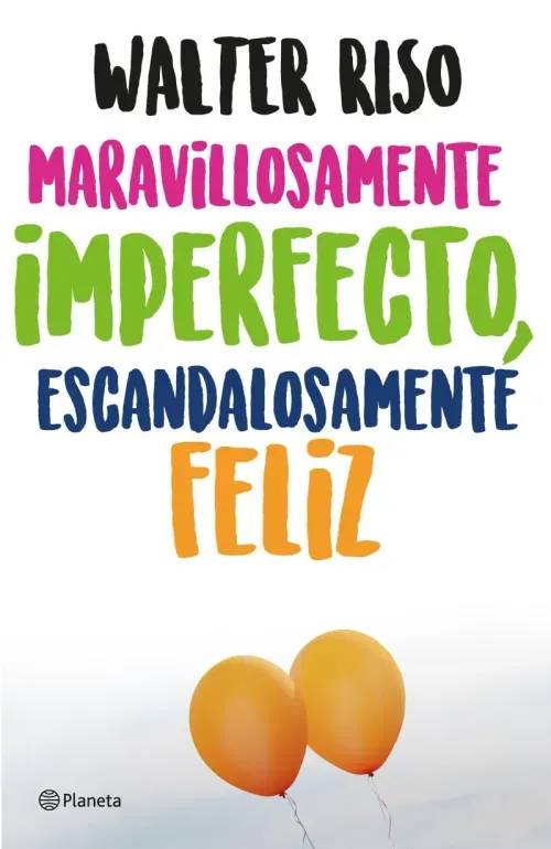 Maravillosamente imperfecto escandalosamente feliz