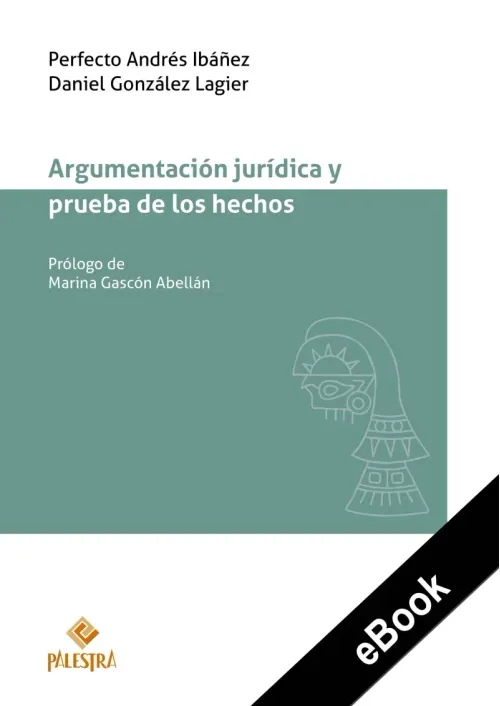 Argumentacion juridica y prueba de los hechos