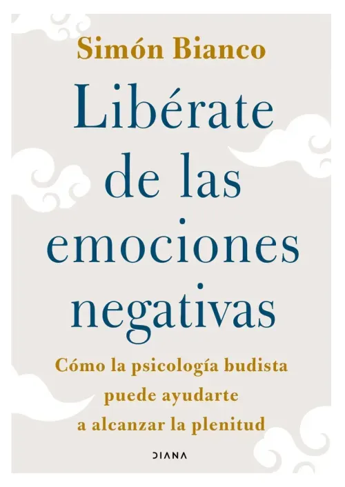 Liberate de las emociones negativas Edicion Colombiana