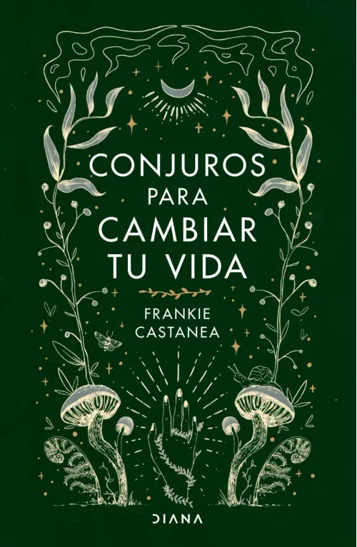 Conjuros para cambiar tu vida Edicion Colombiana