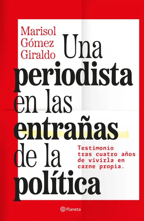 Una periodista en las entranas de la politica