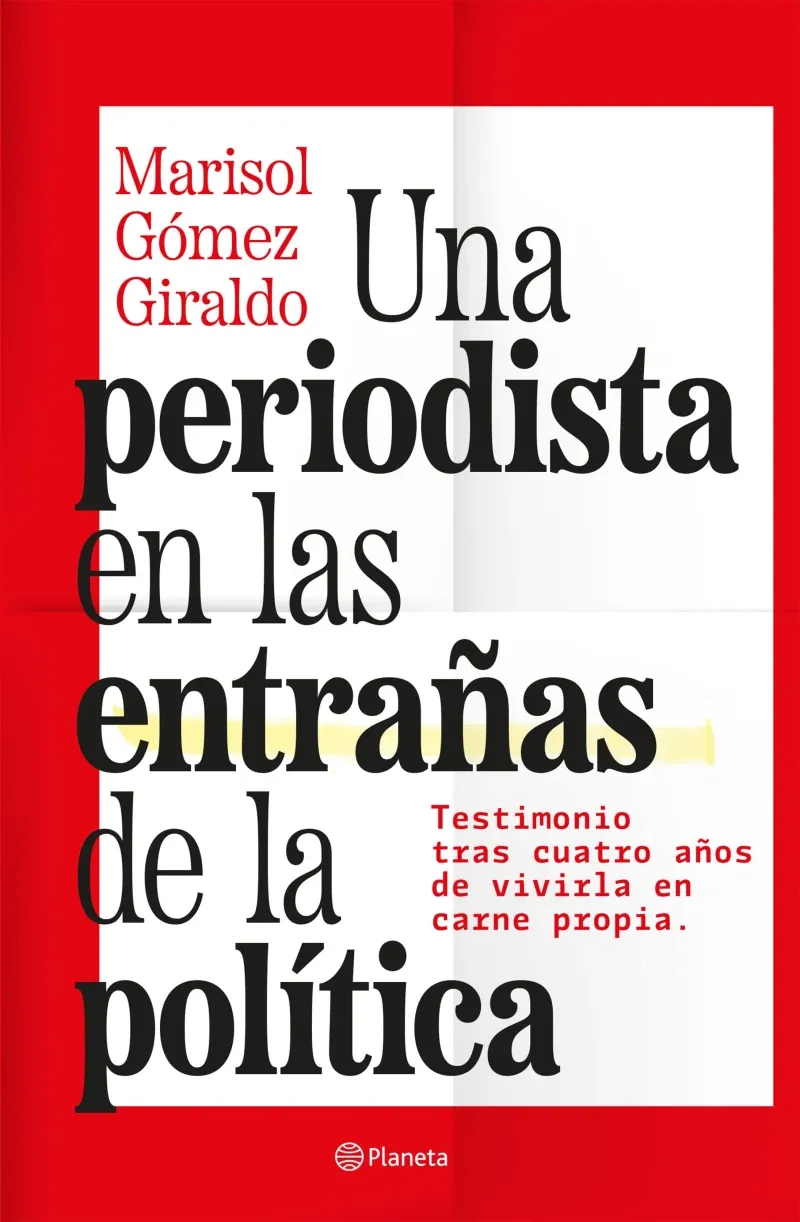 Una periodista en las entranas de la politica