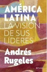 America Latina la vision de sus lideres