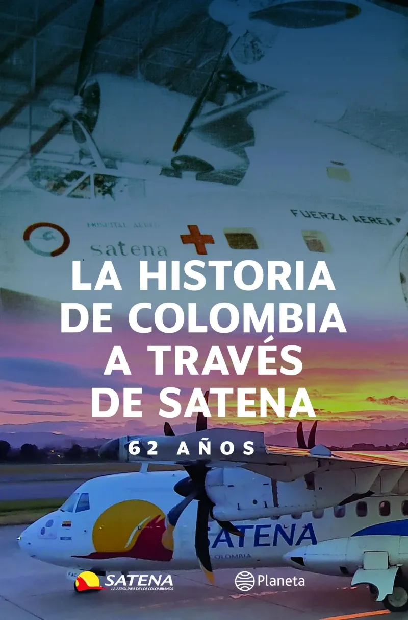 La historia de Colombia a traves de Satena