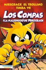 Los Compas 4 Los Compas i la malediccio del Mikecrack