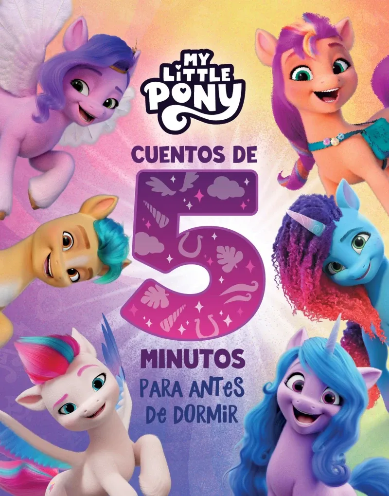 My Little Pony Recopilatorio de cuentos - Cuentos de 5 minutos para antes de dormir