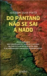 Do Pantano Não se Sai a Nado