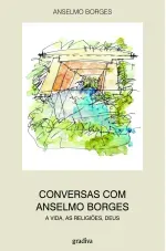 Conversas com Anselmo Borges