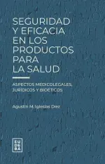 Seguridad y eficacia en los productos para la salud