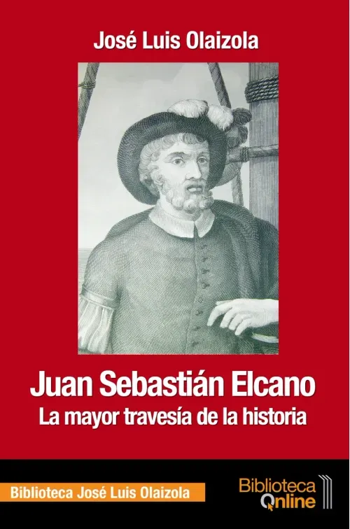 Juan Sebastian Elcano la mayor travesia de la historia