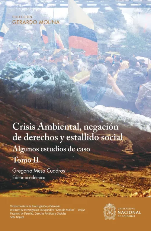 Crisis Ambiental negacion de derechos y estallido social algunos estudios de caso Tomo II