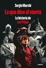 Lo que dice el viento La historia de Los Piojos