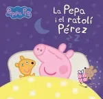 Peppa Pig Un conte - La porqueta Pepa i el ratoli Perez