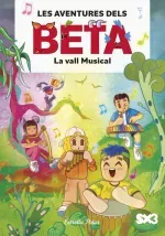 Les aventures dels Beta 3 La vall Musical