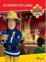 Sam el Bombero - Un concierto en llamas