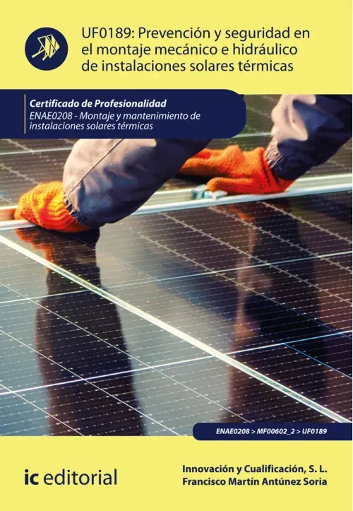 Prevencion y seguridad en el montaje mecanico e hidraulico de instalaciones solares termicas ENAE020