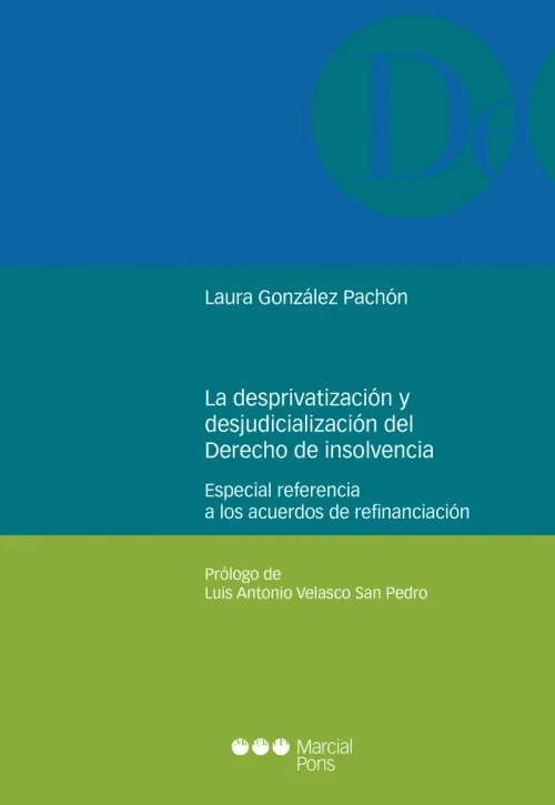 La desprivatizacion y la desjudicializacion del derecho de la insolvencia