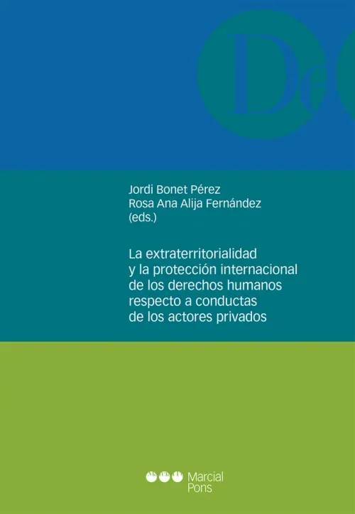 La extraterritorialidad y la proteccion internacional de los derechos humanos respecto a conductas d